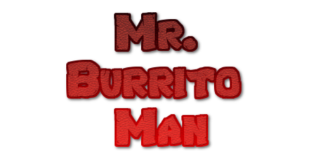Mr. Burrito Man